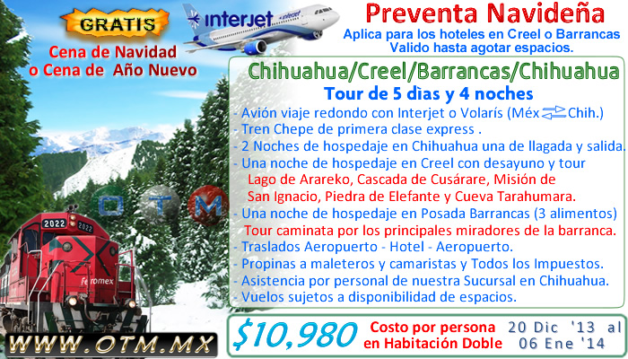Barrancas del Cobre tren Chepe preventa navidena promocion navidad ano nuevo paquete especial economicodivisadero en la sierra tarahumara